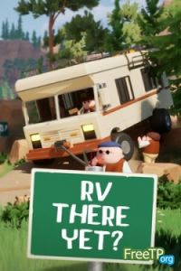 RV There Yet? играть по сети и интернету Онлайн